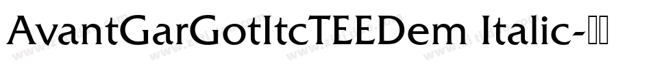 AvantGarGotItcTEEDem Italic字体转换